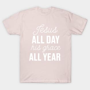 Jesus all day T-Shirt